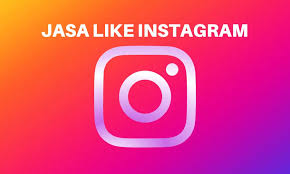 Kembangkan Bisnismu dengan Cepat! Jasa Like Instagram Terpercaya untuk Meningkatkan Brand Awareness dan Penjualan